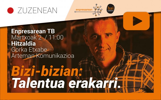 Bizi-bizian: Talentua erakarri