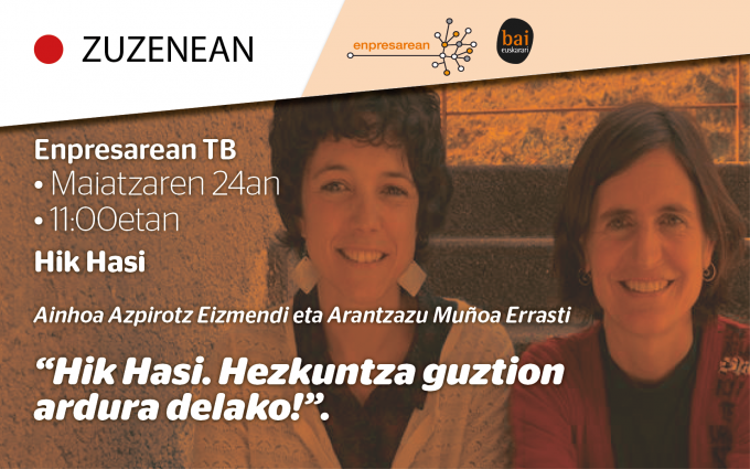 Enpresarean TB zuzenean - Hik Hasi Euskal Heziketarako egitasmoa